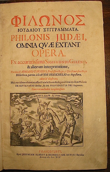 Judaeus (Filone di Alessandria) Philo  Omnia quae extant opera ex accuratissima Sigismundi Gelenii & aliorum interpretatione... 1691 Francofurti apud Jeremiam Schrey & Heinrici Joh. Meyeri Haeredes